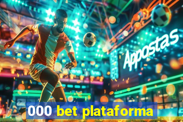 000 bet plataforma