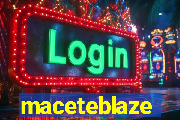 maceteblaze