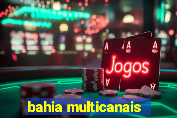 bahia multicanais