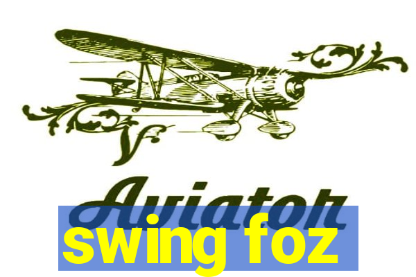 swing foz