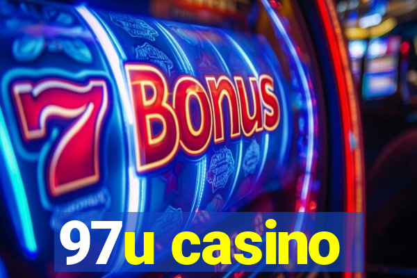 97u casino