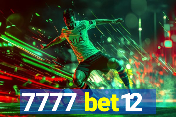 7777 bet12