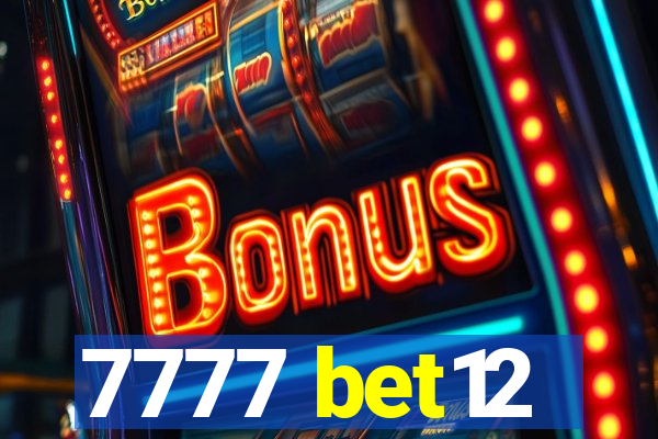 7777 bet12