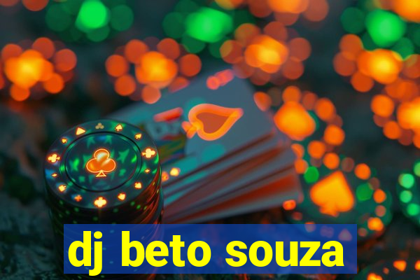 dj beto souza