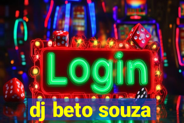 dj beto souza