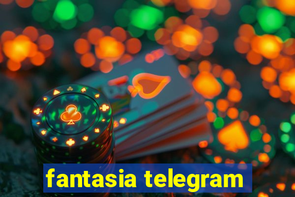 fantasia telegram