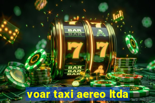 voar taxi aereo ltda