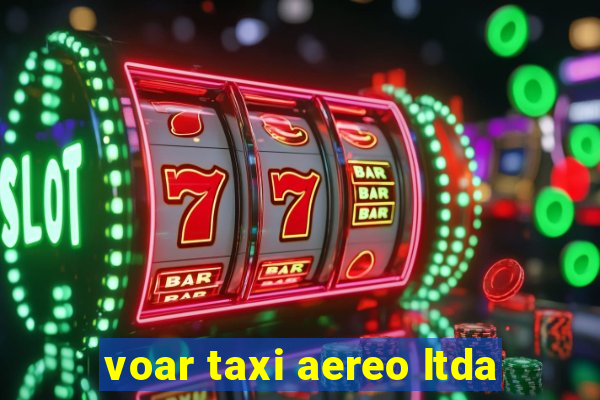 voar taxi aereo ltda