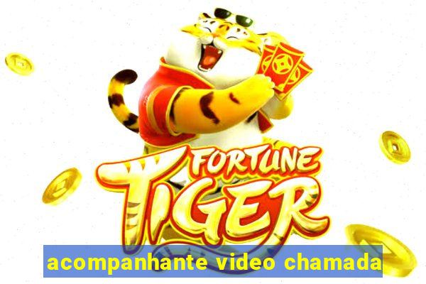 acompanhante video chamada