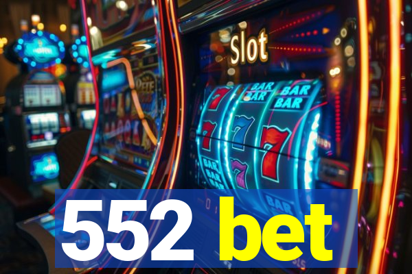 552 bet