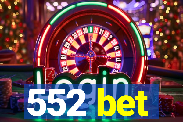 552 bet