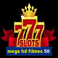 mega hd filmes 50