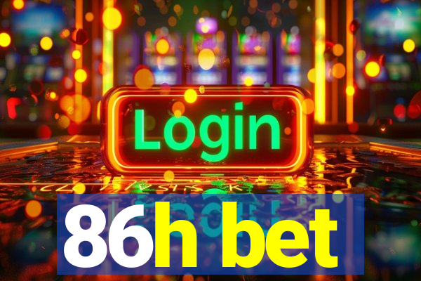 86h bet