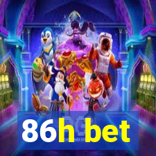 86h bet