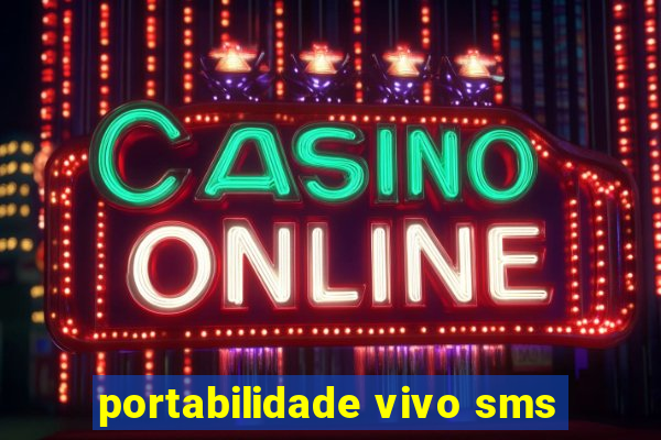 portabilidade vivo sms