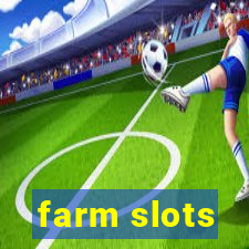 farm slots