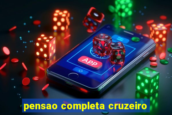 pensao completa cruzeiro