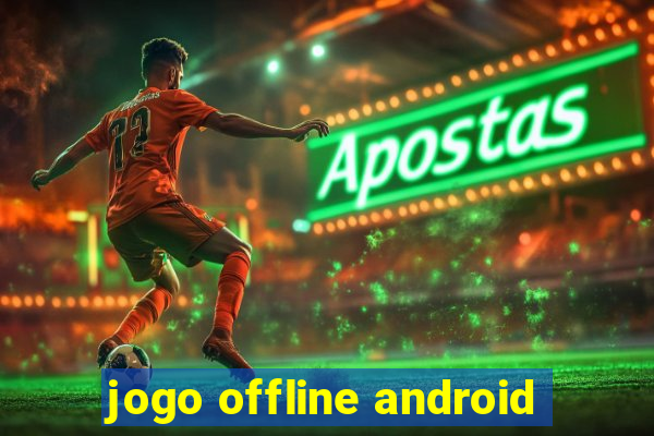 jogo offline android