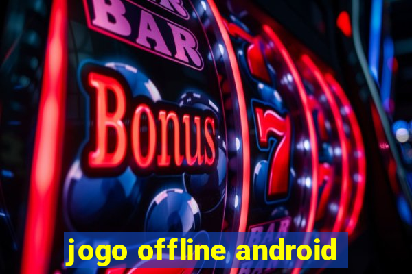 jogo offline android