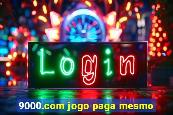 9000.com jogo paga mesmo