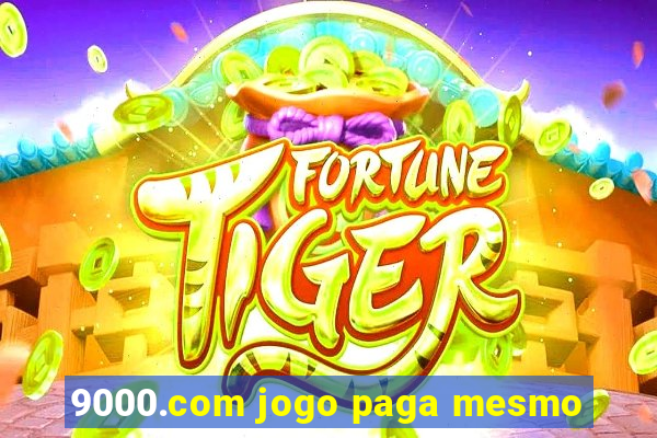 9000.com jogo paga mesmo