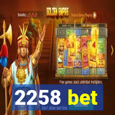 2258 bet