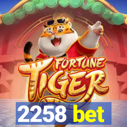 2258 bet