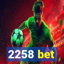 2258 bet