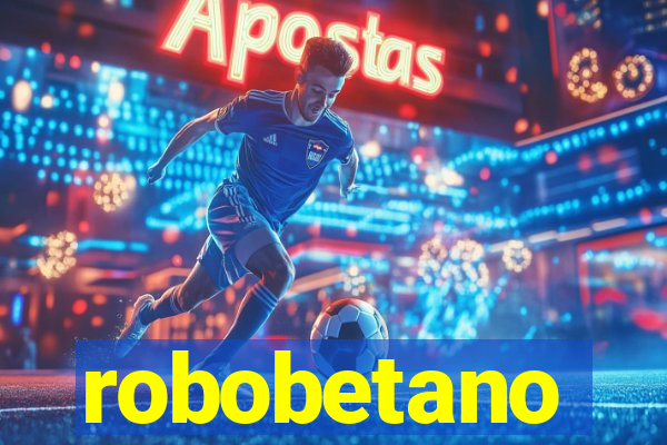 robobetano