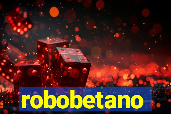 robobetano