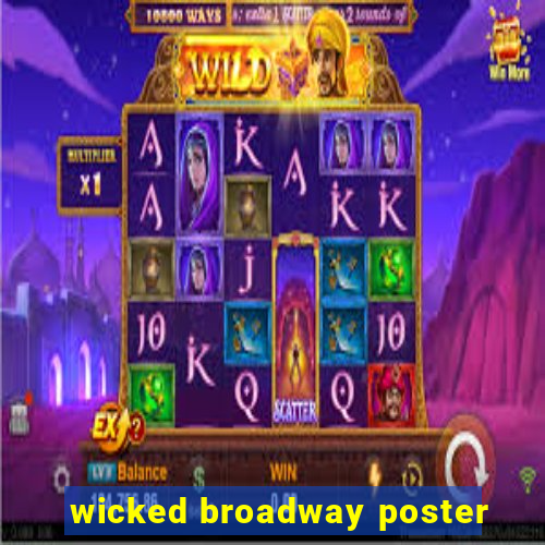 wicked broadway poster