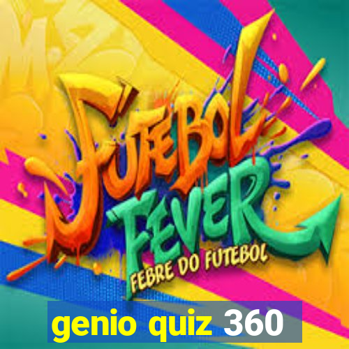 genio quiz 360