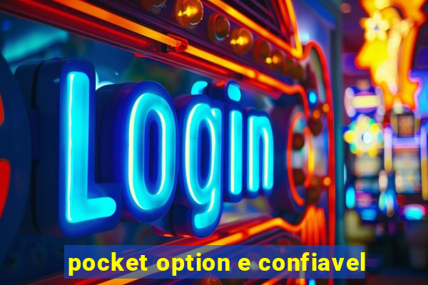 pocket option e confiavel