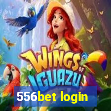 556bet login