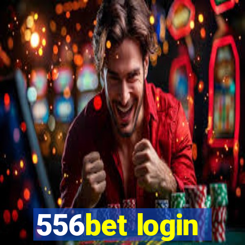 556bet login