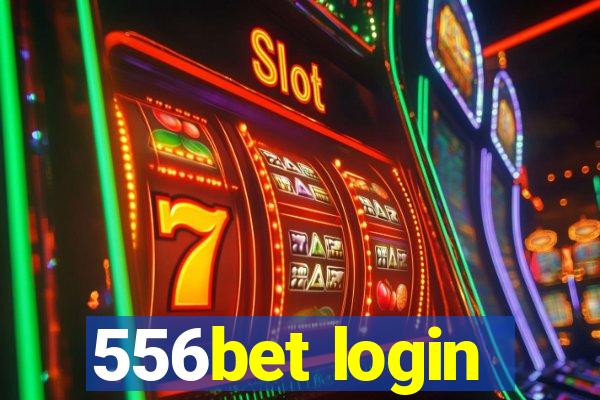 556bet login