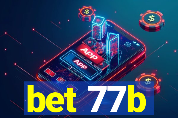 bet 77b