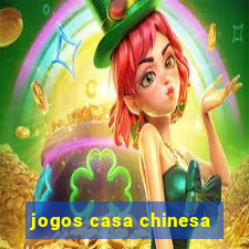 jogos casa chinesa