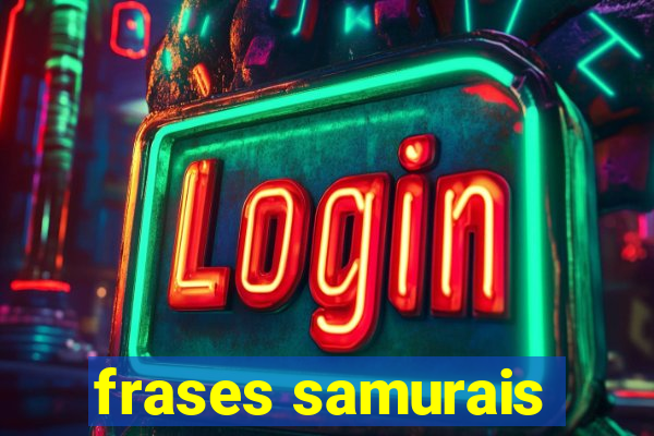 frases samurais