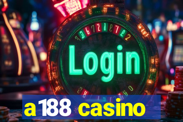 a188 casino