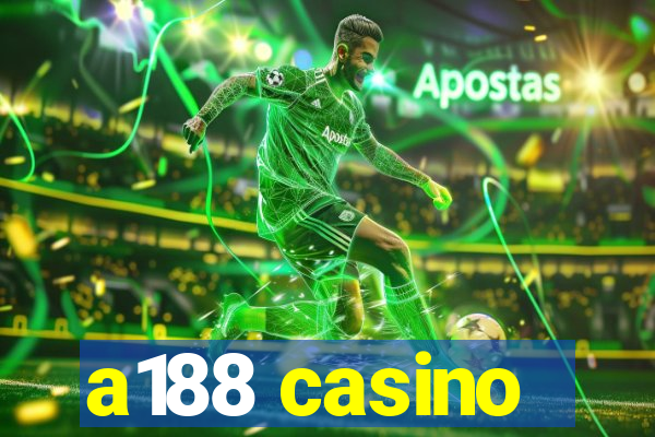 a188 casino