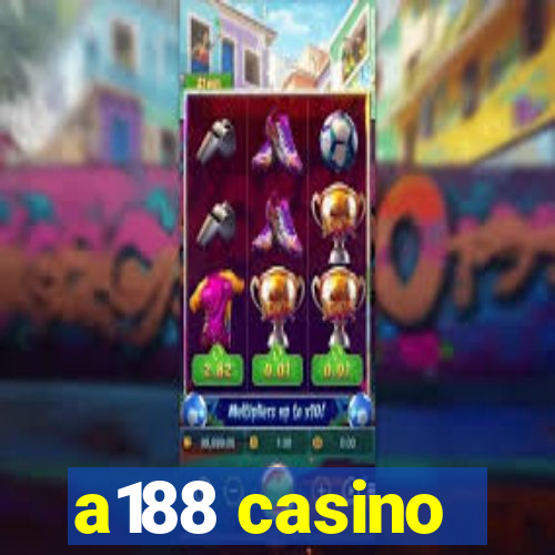 a188 casino