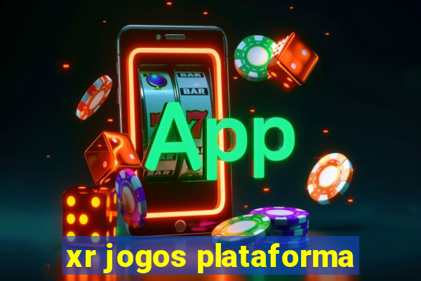 xr jogos plataforma