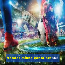 vender minha conta bet365