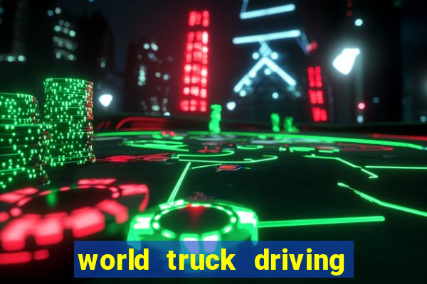 world truck driving simulator dinheiro infinito tudo desbloqueado