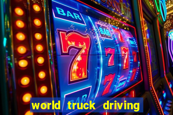 world truck driving simulator dinheiro infinito tudo desbloqueado