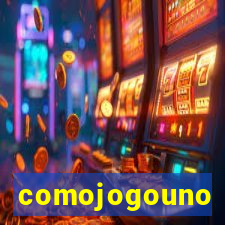 comojogouno