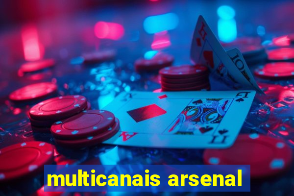 multicanais arsenal