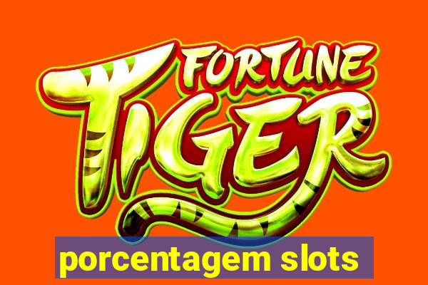 porcentagem slots