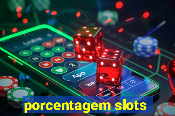 porcentagem slots